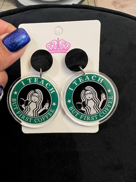 I teach but first coffee earrings